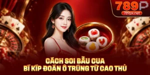 Cách Soi Bầu Cua - Bí Kíp Đoán Ô Trúng Từ Cao Thủ