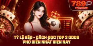 Tỷ Lệ Kèo - Cách Đọc Top 3 Odds Phổ Biến Nhất Hiện Nay
